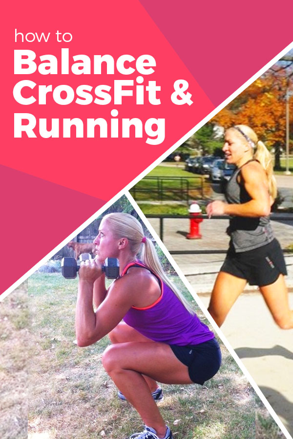 How to Balance CrossFit and Running
