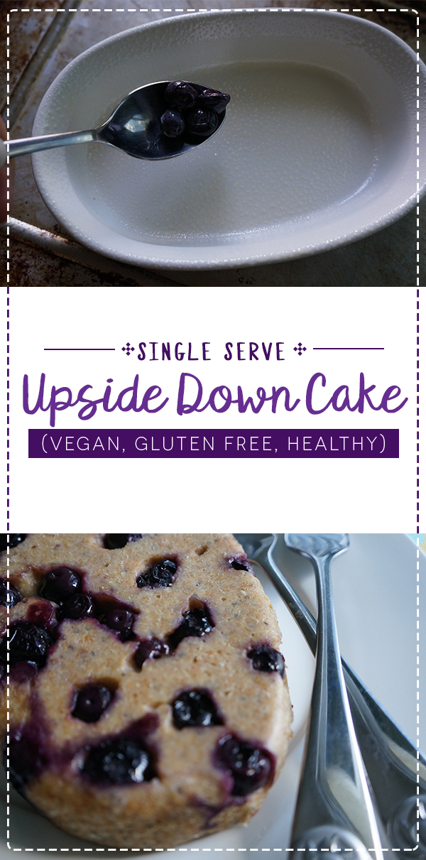 Upside Down Blueberry Cake Recipe - Healthy dessert option made to serve 1, vegan, dairy free,egg free