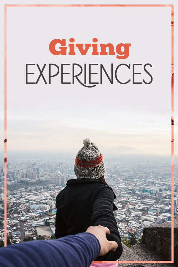 Giving Experiences as Gifts - why it can be more meaningful and ideas on how to do it
