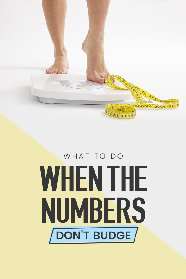 What to do when the scale doesn't reflect your hard work