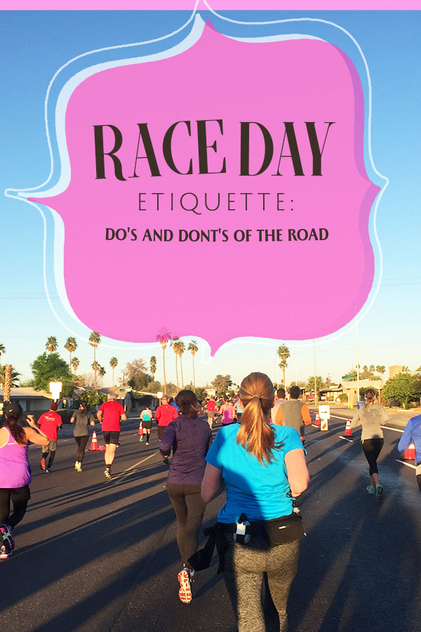 Race Day Etiquette - tips for newbies and long time runners to help everyone have their best day