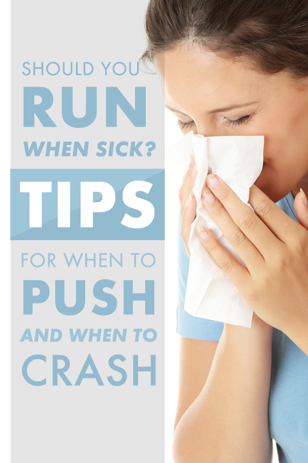 Should you run when sick? Here's how to know when to push and when to sleep it off
