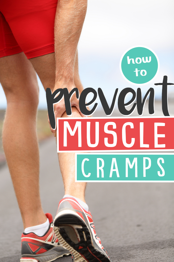 How to prevent muscle cramps while running and after you finish that run!