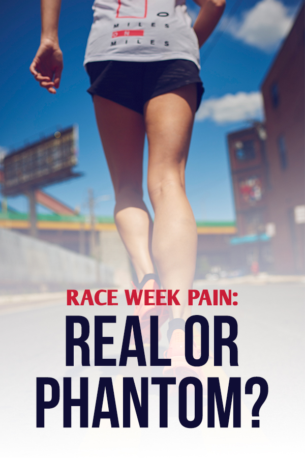 how to know if your pain is real or in your head because of taper and race week stress
