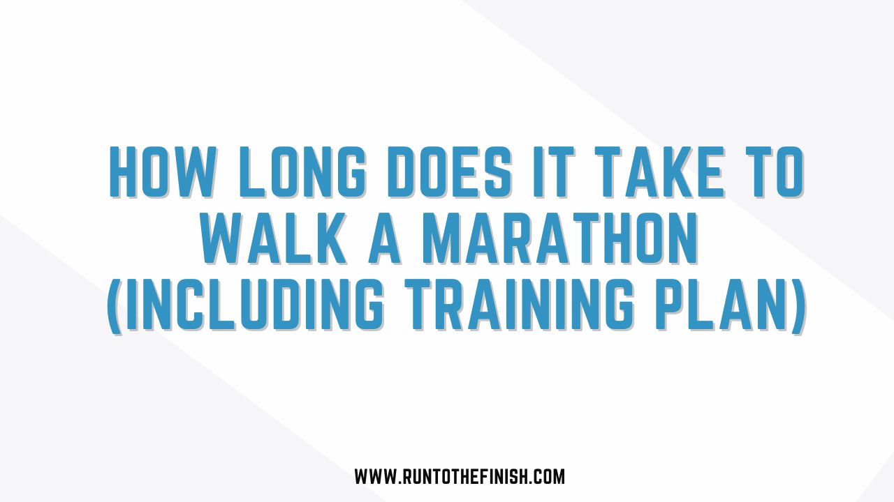 How Long Does It Take to Walk a Marathon?